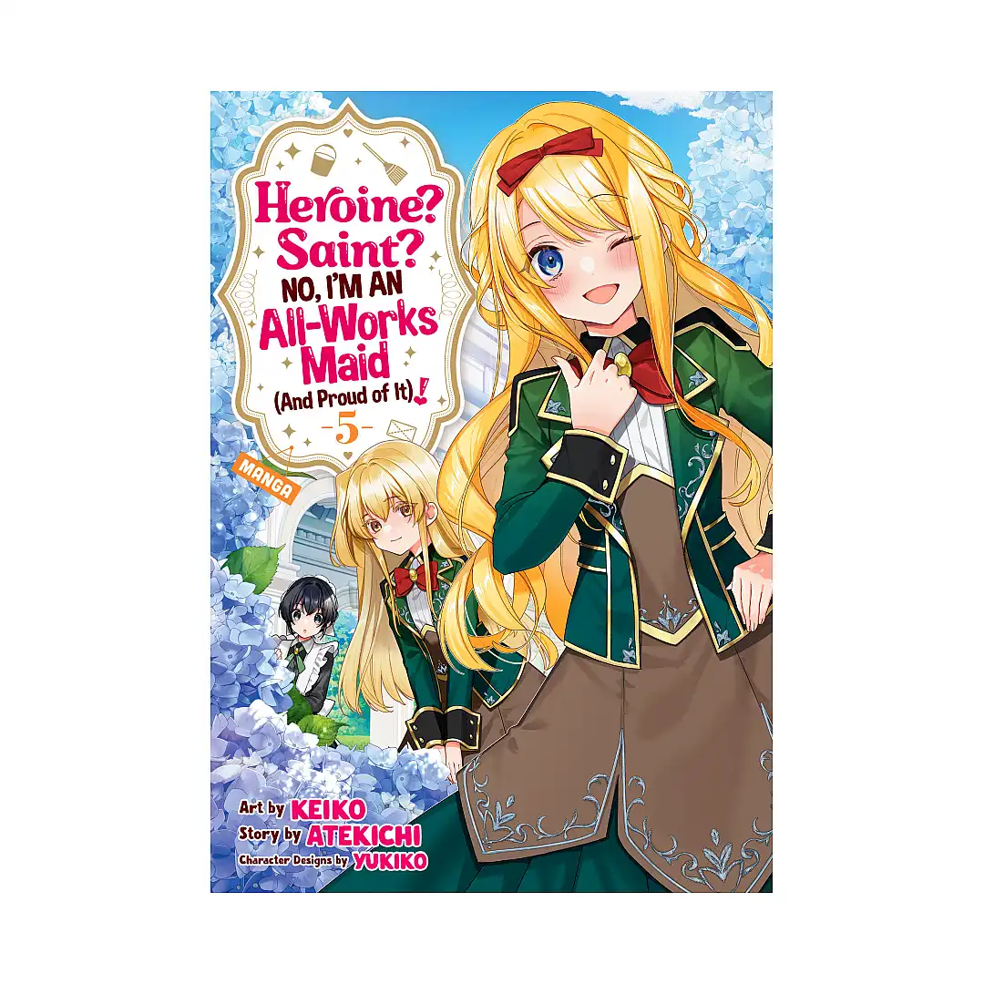 9798893738100 Heroine? Saint? No, I'm an All-Works Maid (And Proud of It)! (Manga) Volume 05