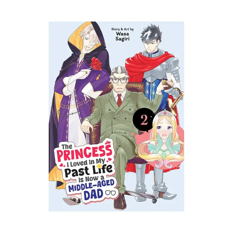9798895611159 The Princess I Loved in My Past Life Is Now a Middle-Aged Dad (Manga) Volume 02