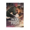 The Wife Comes First: Qi Wei Shang (Novel) Volume 01