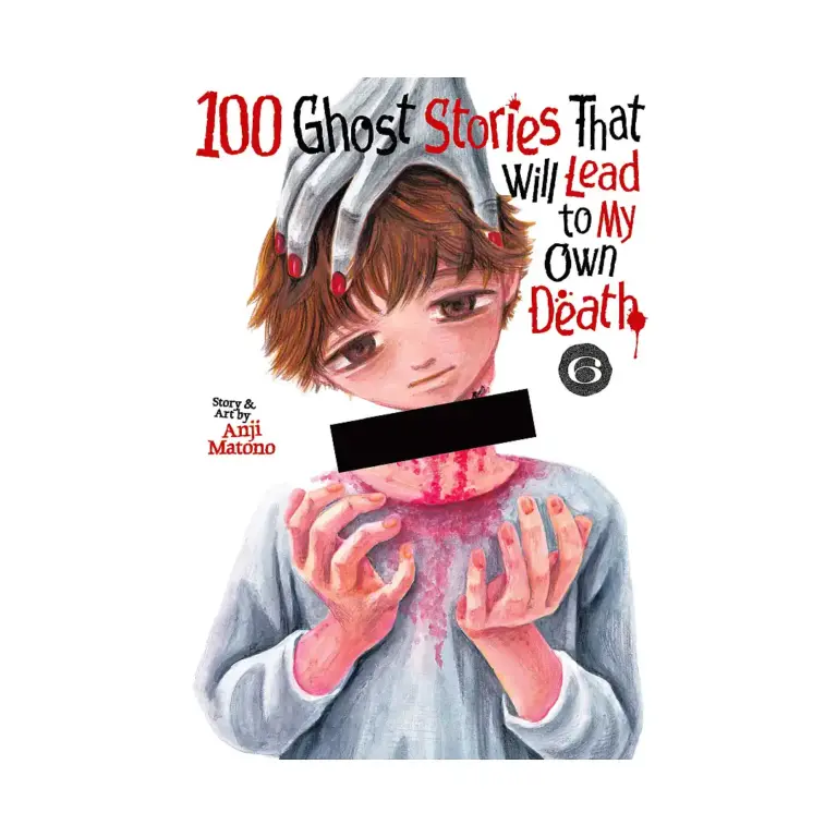 100 Ghost Stories That Will Lead to My Own Death (Manga) Volume 06