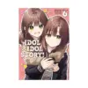 9798895613610 Idol X Idol Story! (Manga) Volume 06