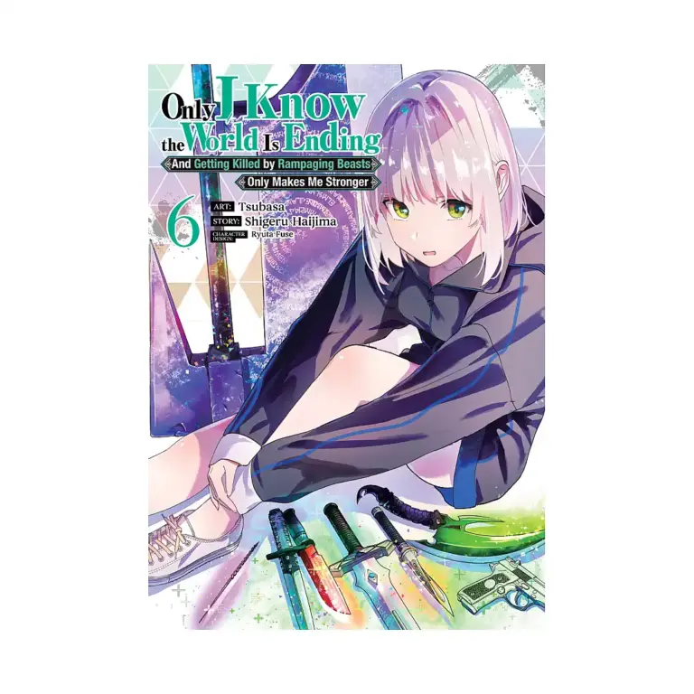 9798895613870 Only I Know the World Is Ending and Getting Killed by Rampaging Beasts Only Makes Me Stronger (Manga) Volume 06