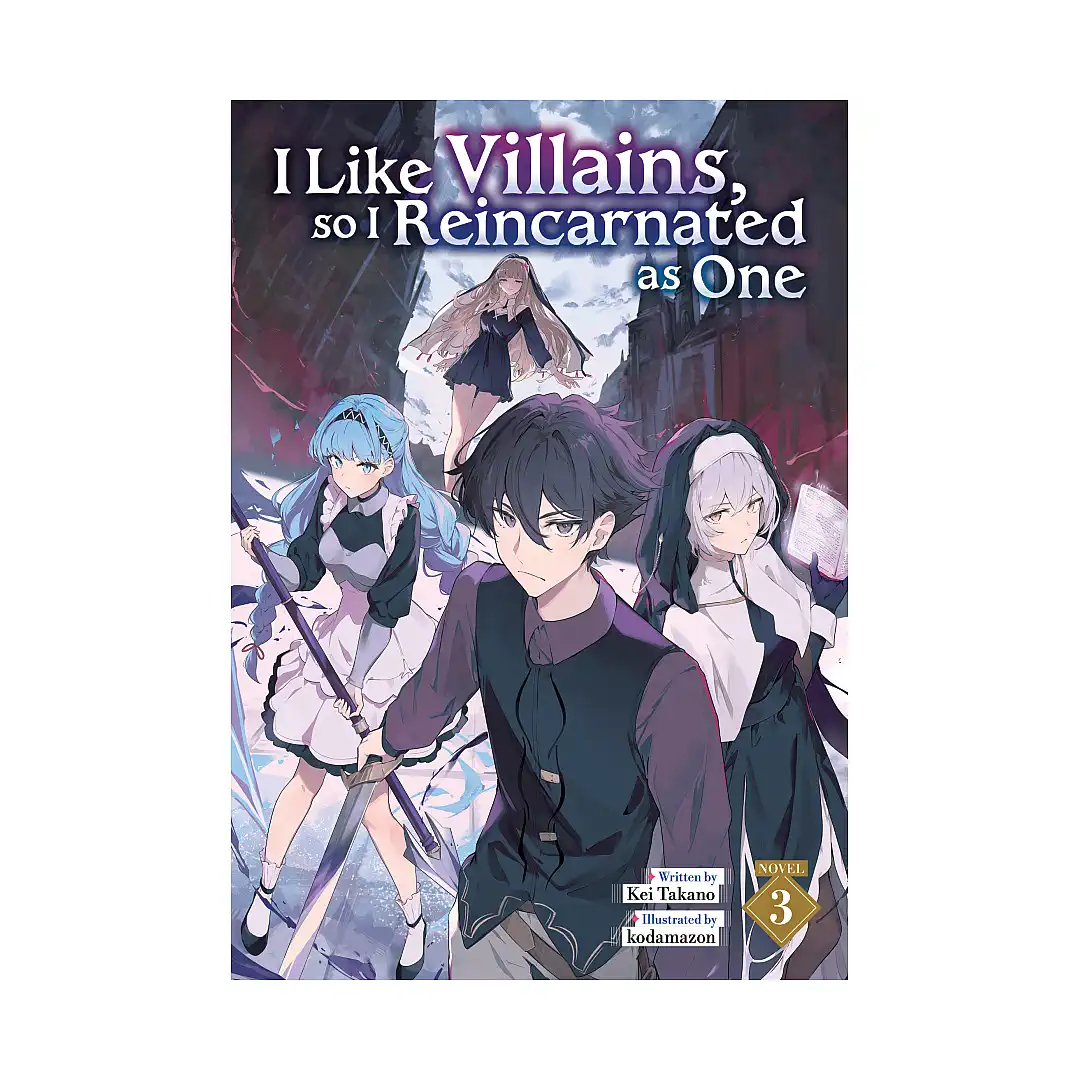 9798895615218 I Like Villains, So I Reincarnated as One (Light Novel) Volume 03