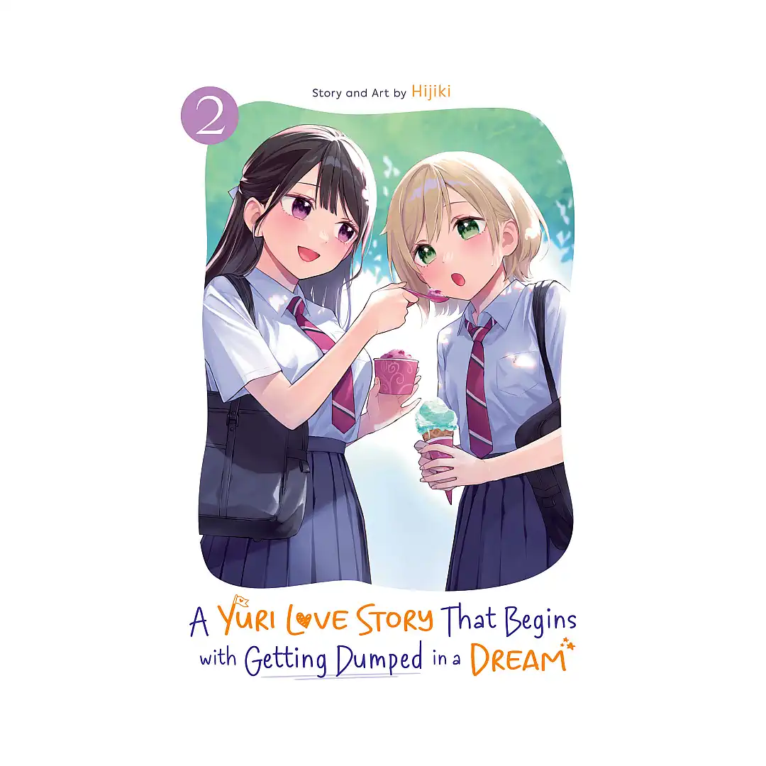 A Yuri Love Story That Begins with Getting Dumped in a Dream (Manga) Volume 02