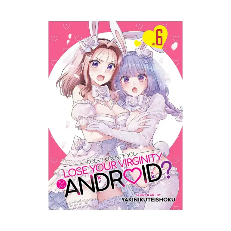 9798895616697 Does It Count If You Lose Your Virginity to an Android? (Manga) Volume 06