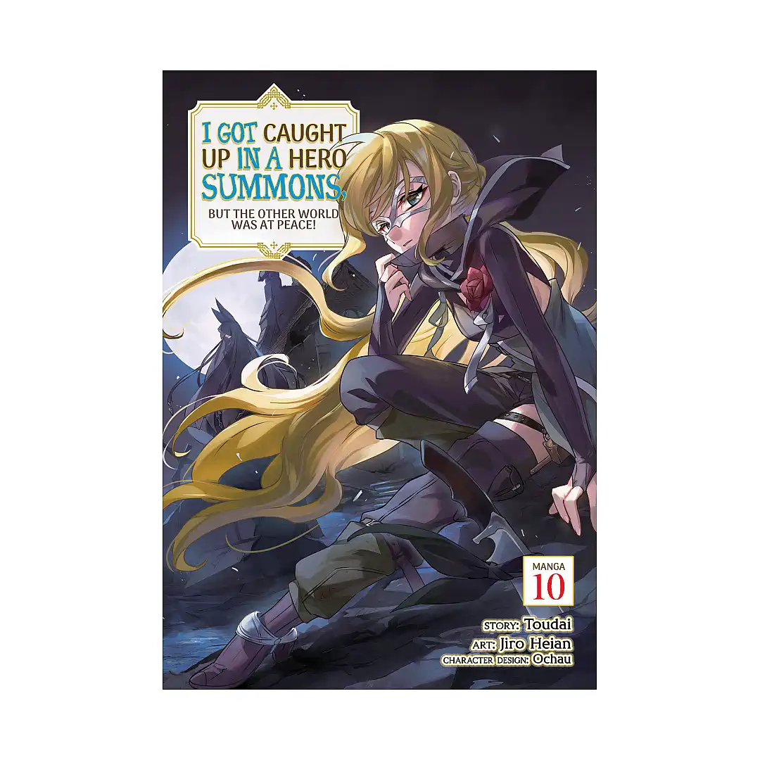 9798895616819 I Got Caught Up in a Hero Summons, But the Other World Was at Peace! (Manga) Volume 10