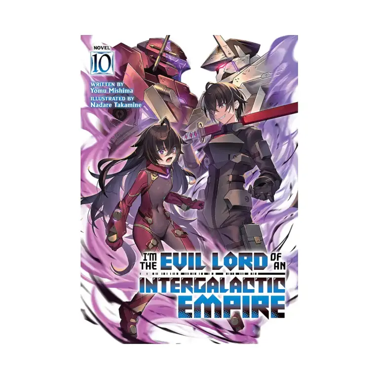 I'm the Evil Lord of an Intergalactic Empire! (Light Novel) Volume 10