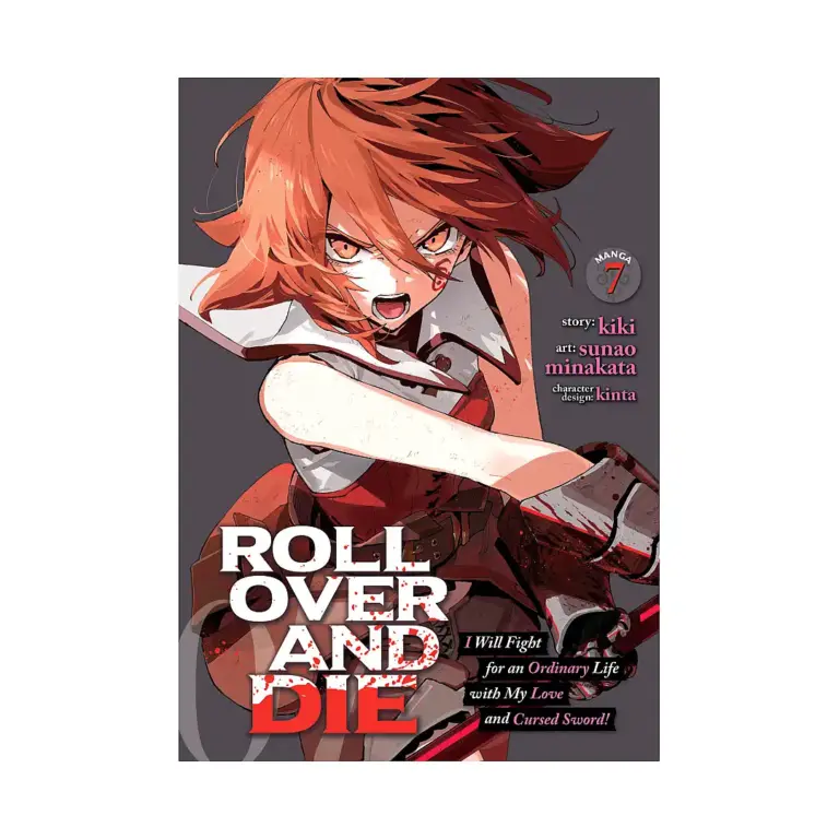 Roll Over and Die: I Will Fight for an Ordinary Life with My Love and Cursed Sword! (Manga) Volume 07
