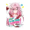 9798895617281 There's No Freaking Way I'll Be Your Lover! Unless... (Light Novel) Volume 07