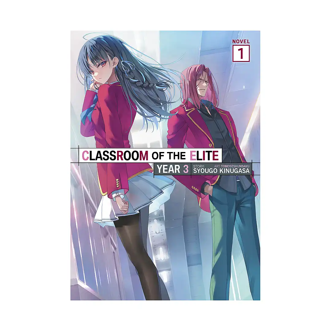 Classroom of the Elite: Year 3 (Light Novel) Volume 01