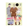 9798895619971 The Princess I Loved in My Past Life Is Now a Middle-Aged Dad (Manga) Volume 03