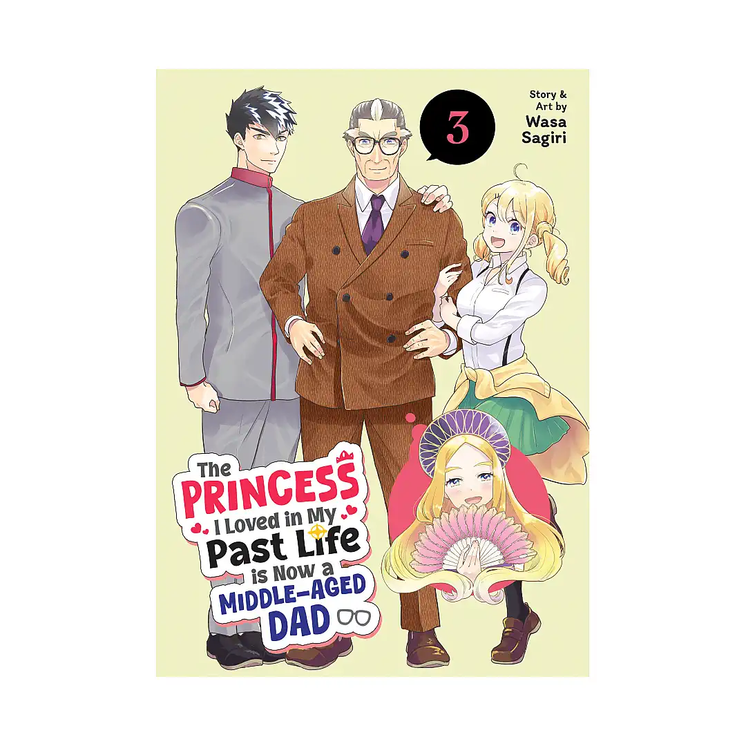 9798895619971 The Princess I Loved in My Past Life Is Now a Middle-Aged Dad (Manga) Volume 03
