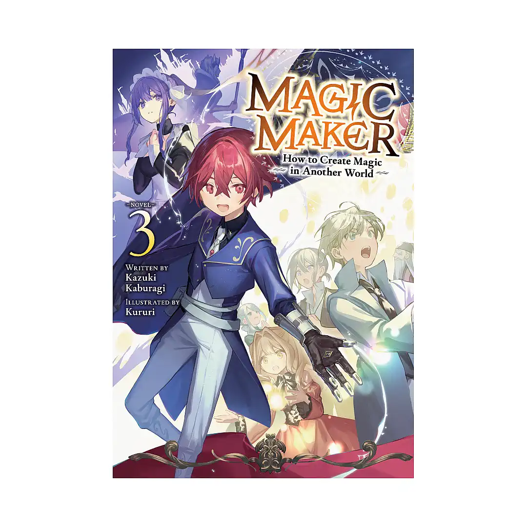 Magic Maker: How to Create Magic in Another World (Light Novel) Volume 03