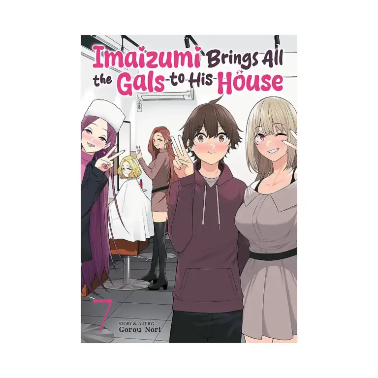 9798897652709 Imaizumi Brings All the Gals to His House (Manga) Volume 07