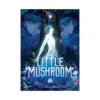 9798897652761 Little Mushroom Deluxe Edition (Novel) Volume 01