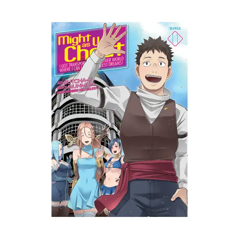 9798897653829 Might as Well Cheat: I Got Transported to Another World Where I Can Live My Wildest Dreams! (Manga) Volume 11