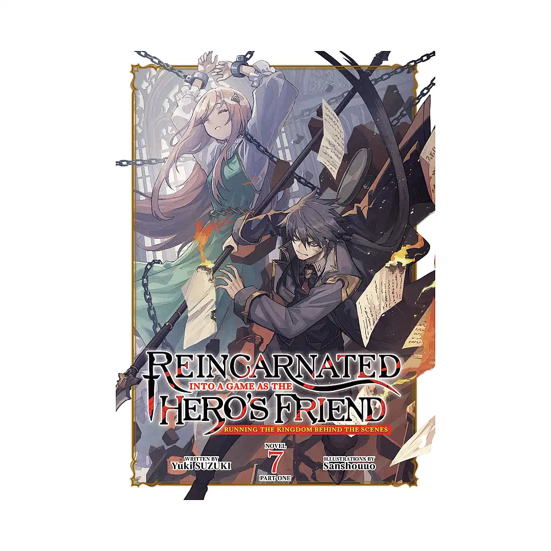 9798897654000 Reincarnated Into a Game as the Hero's Friend: Running the Kingdom Behind the Scenes: Part 1 (Light Novel) Volume 07