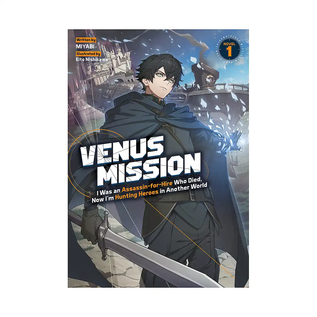 9798897655526 Venus Mission: I Was an Assassin-For-Hire Who Died, Now I'm Hunting Heroes in Another World (Light Novel) Volume 01