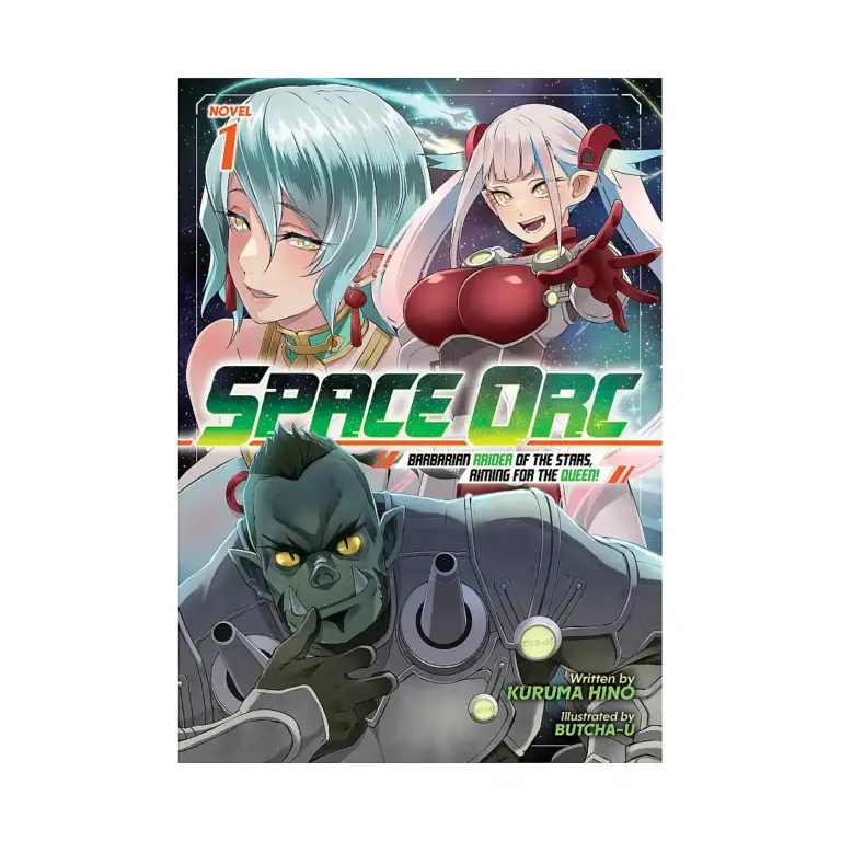 9798897659371 Space Orc: Barbarian Raider of the Stars, Aiming for the Queen! (Light Novel) Volume 01