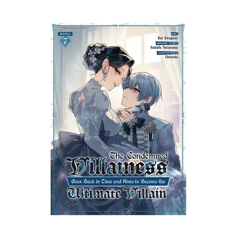 The Condemned Villainess Goes Back in Time and Aims to Become the Ultimate Villain (Manga) Volume 07