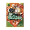 Al the Adventurer: That Magic Shouldn't Work! (Manga) Volume 02
