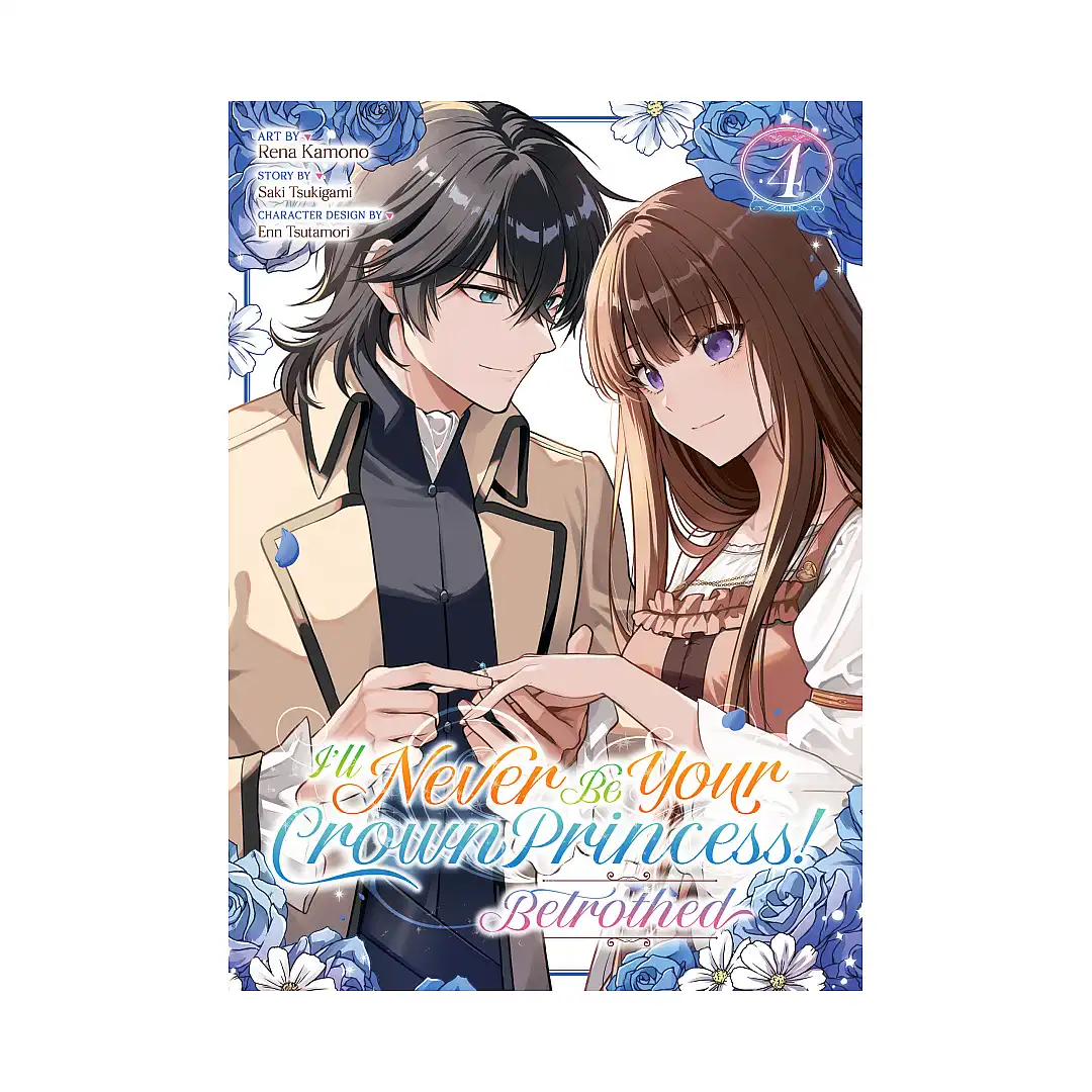 9798897659883 I'll Never Be Your Crown Princess!: Betrothed (Manga) Volume 04
