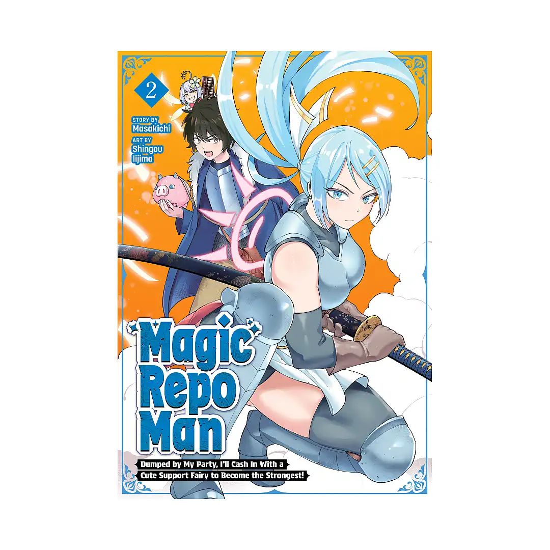 Magic Repo Man: Dumped by My Party, I'll Cash in with a Cute Support Fairy to Become the Strongest! (Manga) Volume 02