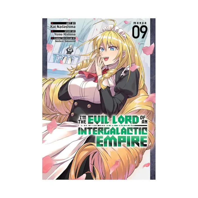 I'm the Evil Lord of an Intergalactic Empire! (Manga) Volume 09